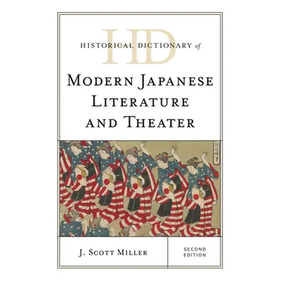 "Historical Dictionary of Modern Japanese Literature and Theater, Second Edition" - "" ("Miller 