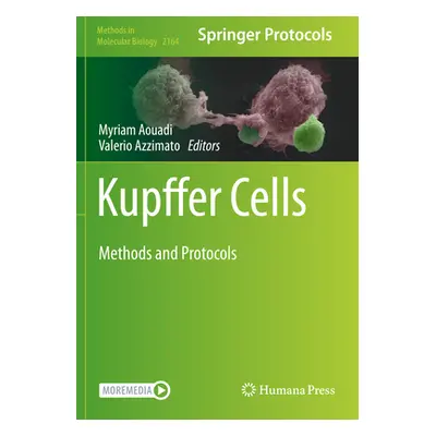 "Kupffer Cells: Methods and Protocols" - "" ("Aouadi Myriam")