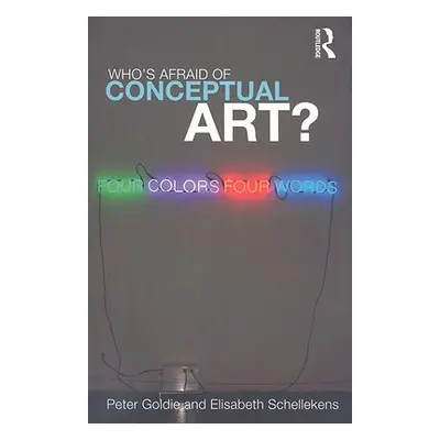 "Who's Afraid of Conceptual Art?" - "" ("Goldie Peter")