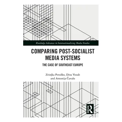 "Comparing Post-Socialist Media Systems: The Case of Southeast Europe" - "" ("Perusko Zrinjka")