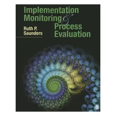 "Implementation Monitoring and Process Evaluation" - "" ("Saunders Ruth P.")