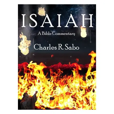 "Isaiah: A Bible Commentary" - "" ("Sabo Charles R.")