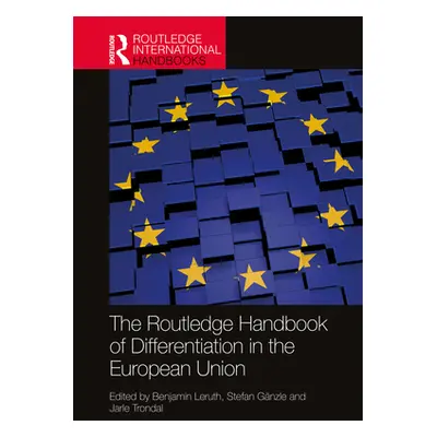 "The Routledge Handbook of Differentiation in the European Union" - "" ("Leruth Benjamin")