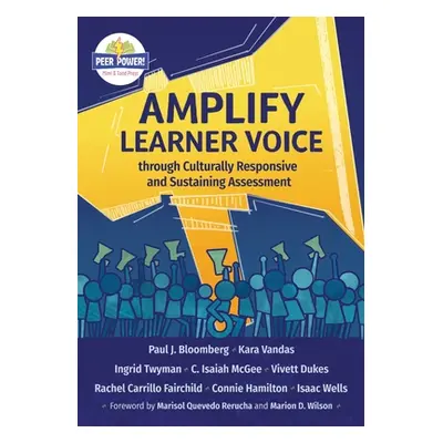 "Amplify Learner Voice through Culturally Responsive and Sustaining Assessment" - "" ("Bloomberg