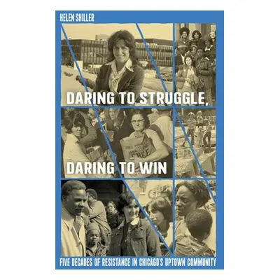 "Daring to Struggle, Daring to Win" - "" ("Shiller Helen")