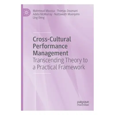 "Cross-Cultural Performance Management: Transcending Theory to a Practical Framework" - "" ("Mou