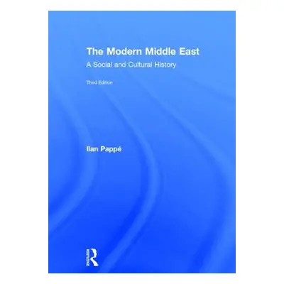 "The Modern Middle East: A Social and Cultural History" - "" ("Papp Ilan")