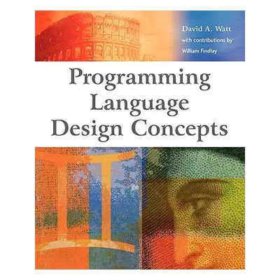 "Programming Language Design Concepts" - "" ("Watt David a.")