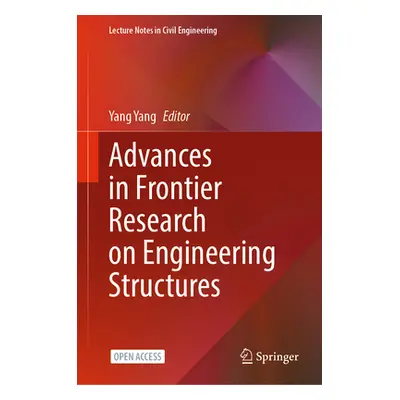 "Advances in Frontier Research on Engineering Structures" - "" ("Yang Yang")