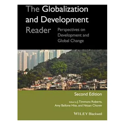 "The Globalization and Development Reader: Perspectives on Development and Global Change" - "" (