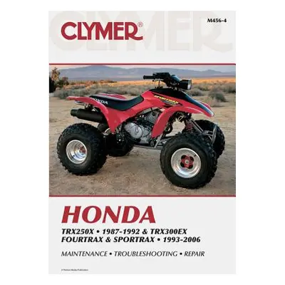 "Honda TRX250X (1987-1992) & TRX300EX Fourtrax/Sportrax (1993-2006) Service Repair Manual" - "" 