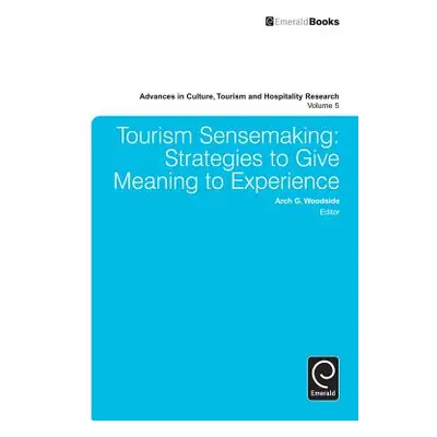 "Tourism Sensemaking: Strategies to Give Meaning to Experience" - "" ("Woodside Arch G.")