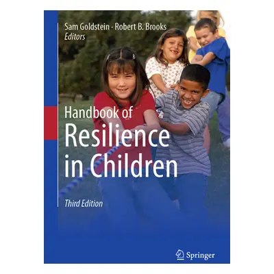 "Handbook of Resilience in Children" - "" ("Goldstein Sam")