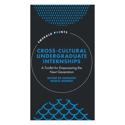 "Cross-Cultural Undergraduate Internships: A Toolkit for Empowering the Next Generation" - "" ("