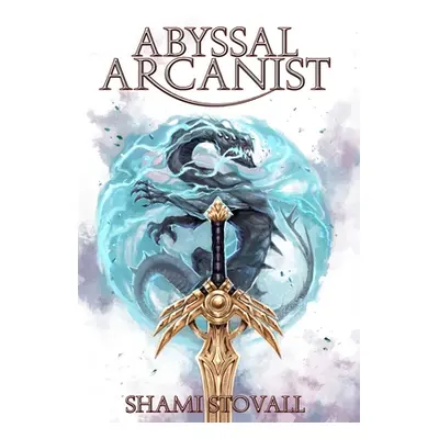 "Abyssal Arcanist" - "" ("Stovall Shami")