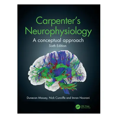 "Carpenter's Neurophysiology: A Conceptual Approach" - "" ("Massey Dunecan")