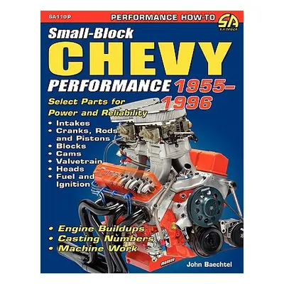 "Small-Block Chevy Performance 1955-1996" - "" ("Baechtel John")