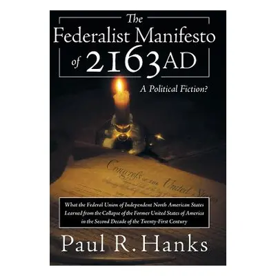 "The Federalist Manifesto of 2163 Ad: