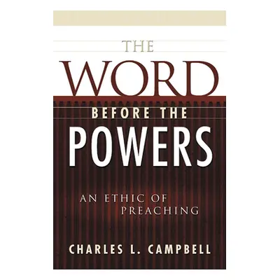 "The Word before the Powers" - "" ("Campbell Charles L.")