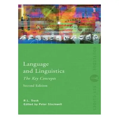 "Language and Linguistics: The Key Concepts" - "" ("Trask R. L.")