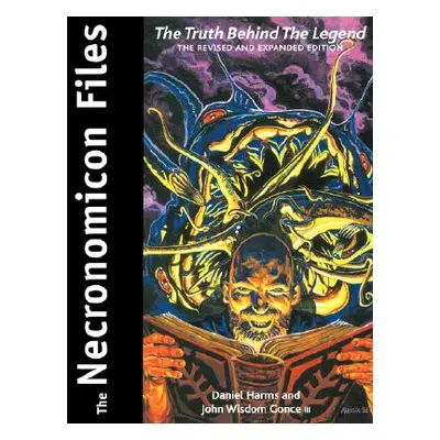 "The Necronomicon Files: The Truth Behind Lovecraft's Legend" - "" ("Harms Daniel")