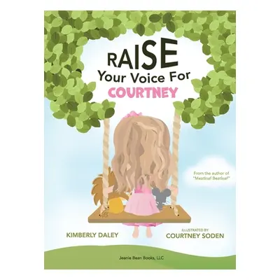 "Raise Your Voice For Courtney!" - "" ("Daley Kimberly")