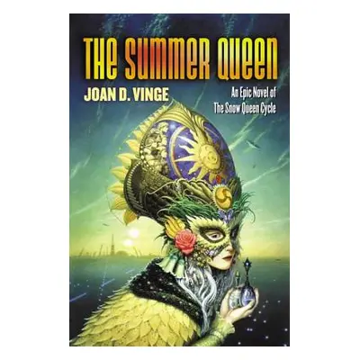 "The Summer Queen: An Epic Novel of the Snow Queen Cycle" - "" ("Vinge Joan D.")