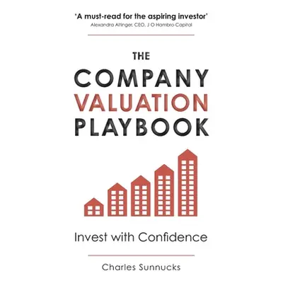 "The Company Valuation Playbook: Invest with Confidence" - "" ("Sunnucks Charles")