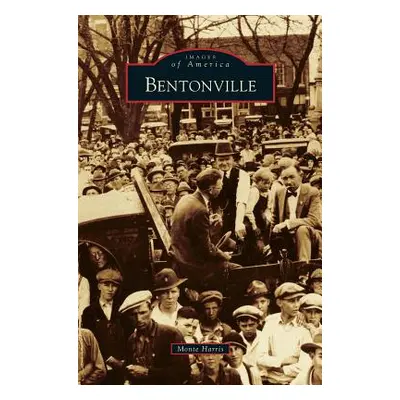 "Bentonville" - "" ("Harris Monte")