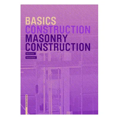 "Basics Masonry Construction" - "" ("Kummer Nils")