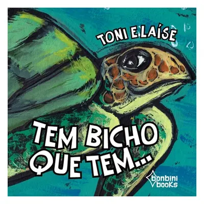 "Tem Bicho Que Tem..." - "" ("Toni")