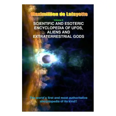 "V2. Scientific and Esoteric Encyclopedia of UFOs, Aliens and Extraterrestrial Gods" - "" ("De L