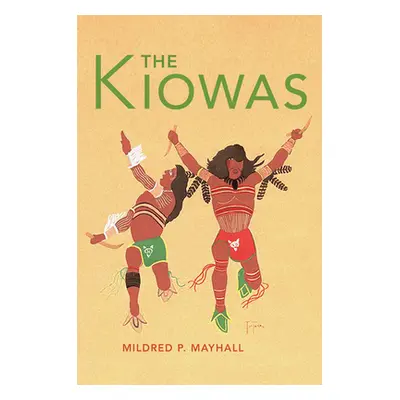 "The Kiowas: Volume 63" - "" ("Mayhall Mildred P.")