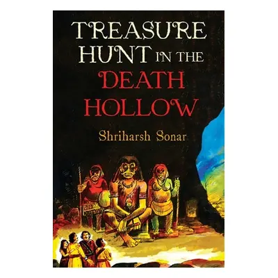 "Treasure Hunt In The Death Hollow" - "" ("Sonar Shriharsh Dasharath")