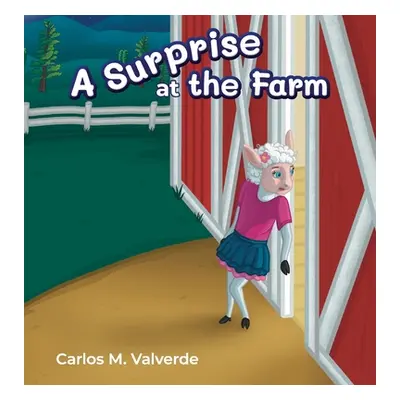 "A Surprise at the Farm" - "" ("Valverde Carlos M.")