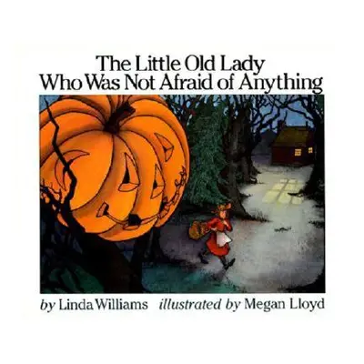 "The Little Old Lady Who Was Not Afraid of Anything" - "" ("Williams Linda")