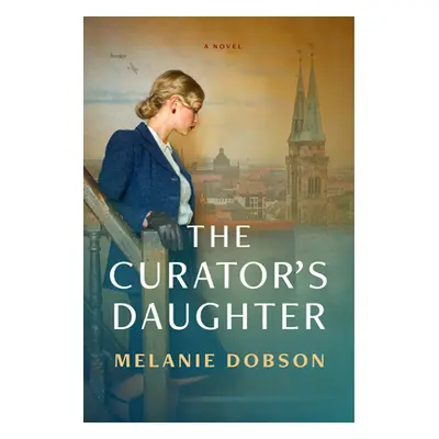 "The Curator's Daughter" - "" ("Dobson Melanie")