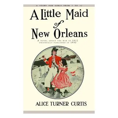 "Little Maid of New Orleans" - "" ("Curtis Alice")