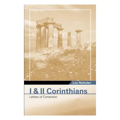 "I & II Corinthians" - "" ("Nicholes Lou")