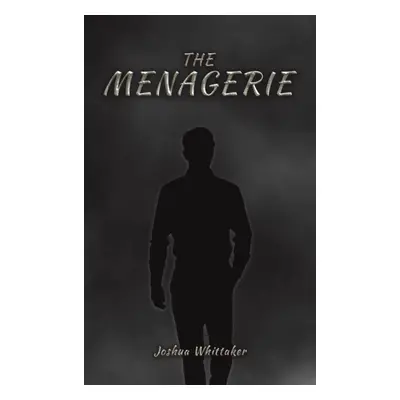 "The Menagerie" - "" ("Whittaker Joshua")