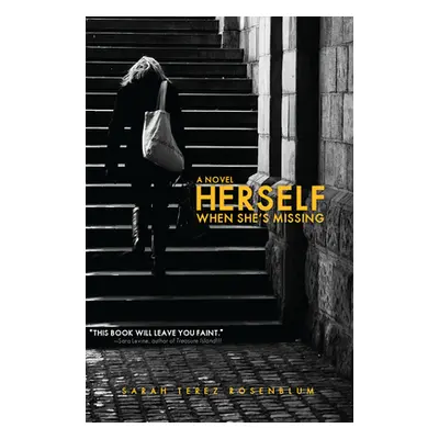 "Herself When She's Missing" - "" ("Rosenblum Sarah Terez")