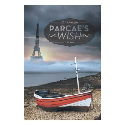 "Parcae's Wish" - "" ("Nicholas J.")