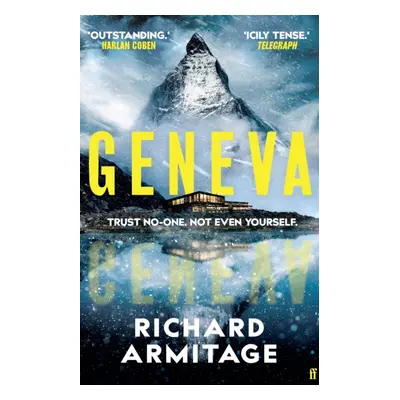 Geneva - 'A sensational debut. This guy can write.' CLARE MACKINTOSH (Armitage Richard)