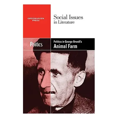 "Politics in George Orwell's Animal Farm" - "" ("Bryfonski Dedria")