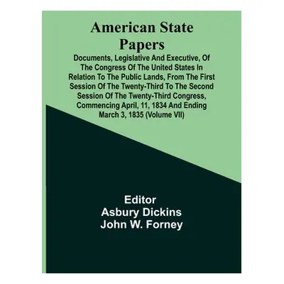 "American State Papers; Documents, Legislative And Executive, Of The Congress Of The United Stat