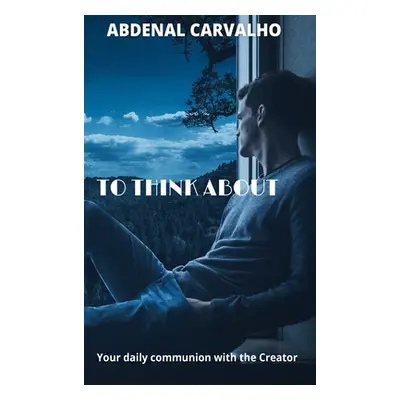 "To Think About" - "" ("Carvalho Abdenal")