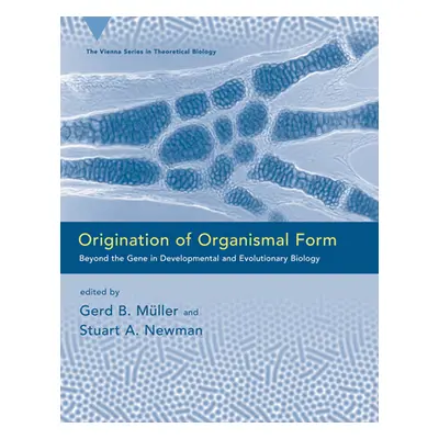 "Origination of Organismal Form: Beyond the Gene in Developmental and Evolutionary Biology" - ""