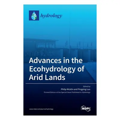 "Advances in the Ecohydrology of Arid Lands" - "" ("Micklin Philip")