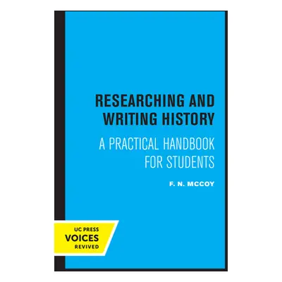 "Researching and Writing in History: A Practical Handbook for Students" - "" ("McCoy F. N.")