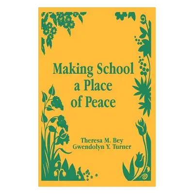 "Making School a Place of Peace" - "" ("Bey Theresa M.")